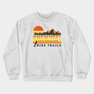 onewheel ride trails Crewneck Sweatshirt